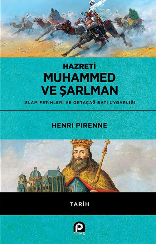 Hazreti Muhammed ve Şarlman & İslam Fetihleri ve Ortaçağ Batı Uygarlığı
