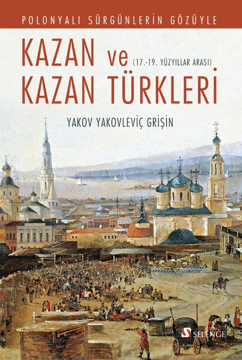 Polonyalı Sürgünlerin Gözüyle Kazan ve Kazan Türkleri