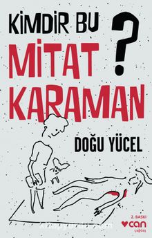Kimdir Bu Mitat Karaman? - Doğu Yücel