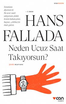 Neden Ucuz Saat Takıyorsun (Kısa Modern) - Hans Fallada