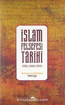 İslam Felsefesi Tarihi - İsmail Hakkı (İzmirli)