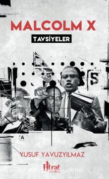 Malcolm X Tavsiyeler - Yusuf Yavuzyılmaz