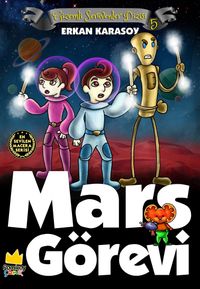 Gizemli Serüvenler Dizisi 5: Mars Görevi