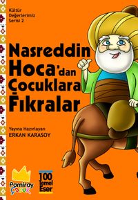 Kültür Değerlerimiz Serisi 2: Nasreddin Hoca'dan Çocuklara Fıkralar