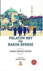 Felatun Bey ile Rakım Efendi (Sadeleştirilmiş, İnceleme, Tam Metin)