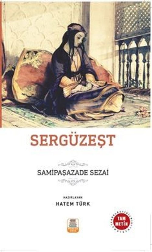 Sergüzeşt (Sadeleştirilmiş, İnceleme, Tam Metin)
