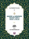 Madde ve Mananın İbadet Şekli Hikmet ve Sırları Sohbetler 2