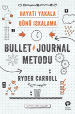 Bullet Journal Metodu & Hayatı Yakala Günü Iskalama