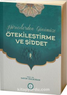 Haricilerden Günümüze Ötekileştirme ve Şiddet - Prof. Dr. Sayın Dalkıran