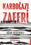 Karboğazı Zaferi & 44 Kahraman
