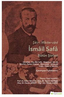Şair-i Mader-zad İsmail Safa Bütün Şiirleri 
