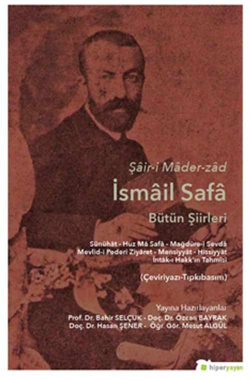 Şair-i Mader-zad İsmail Safa Bütün Şiirleri 