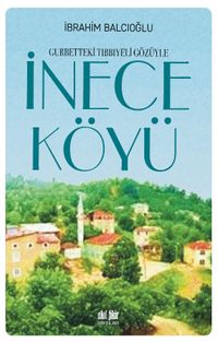 Gurbetteki Tıbbiyeli Gözüyle İnece Köyü 