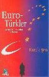 Euro T&uuml;rkler / Avrupa'da T&uuml;rk Varlığı ve Geleceği