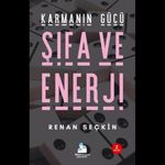 Karmanın Gücü Şifa ve Enerji