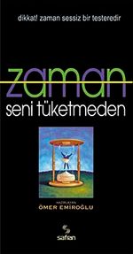 Zaman Seni Tüketmeden