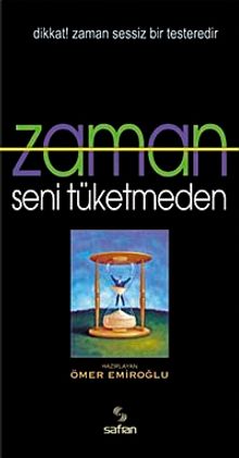 Zaman Seni Tüketmeden