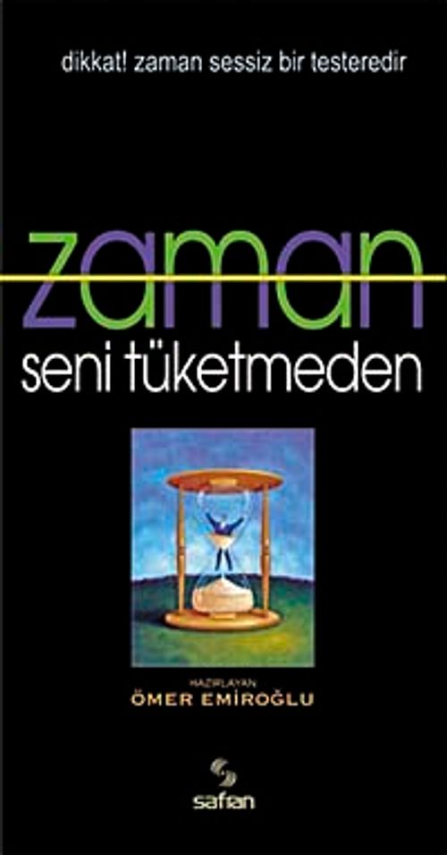 Zaman Seni Tüketmeden