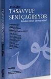 Tasavvuf Seni &Ccedil;ağırıyor & Kendini Bilmek İstemez misin?