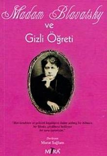 Madam Blavatsky ve Gizli Öğreti