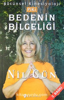 Piki Bedenin Bilgeliği - Nil Gün