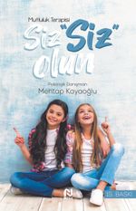 Siz "Siz" Olun Mutluluk Terapisi