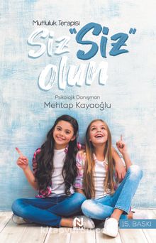 Siz Siz Olun Mutluluk Psikolojisi - Mehtap Kayaoğlu