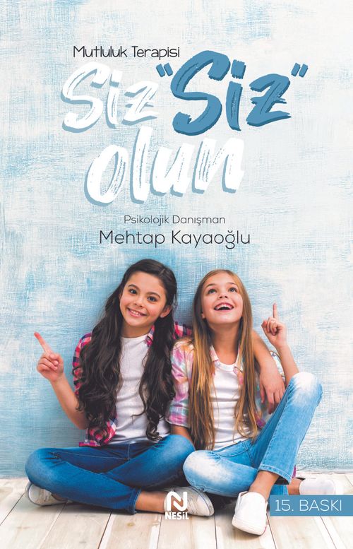Siz "Siz" Olun Mutluluk Terapisi