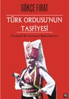 T&uuml;rk Ordusu'nun Tasfiyesi & Yeni&ccedil;eri Kırımından Ergenekon'a (Ciltli)