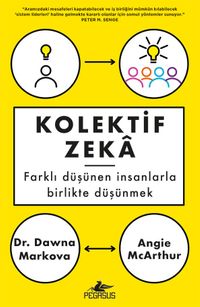 Kolektif Zeka & Farklı Düşünen İnsanlarla Birlikte Düşünmek