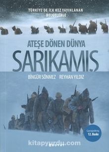 Ateşe Dönen Dünya Sarıkamış - Reyhan Yıldız