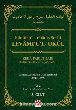 Levami’u’l-‘Ukul Ramuzü'l-ehadis Şerhi & Zeka Parıltıları Hadis-i Şerifler ve Açıklamaları 1-2-3. Cilt