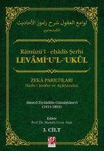 Levami'u'l-‘Ukul Ramuzü'l-ehadis Şerhi & Zeka Parıltıları Hadis-i Şerifler ve Açıklamaları 1-2-3. Cilt