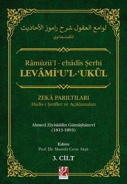 Levami'u'l-‘Ukul Ramuzü'l-ehadis Şerhi & Zeka Parıltıları Hadis-i Şerifler ve Açıklamaları 1-2-3. Cilt
