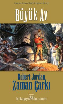 Büyük Av / Zaman Çarkı 2. Cilt (Ciltli) - Robert Jordan