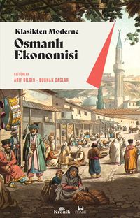 Osmanlı Ekonomisi & Klasikten Moderne (Kurumlar-Uygulamalar)