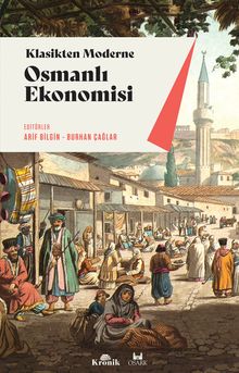 Osmanlı Ekonomisi & Klasikten Moderne (Kurumlar-Uygulamalar)