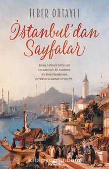 İstanbul’dan Sayfalar - Prof. Dr. İlber Ortaylı