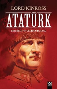 Atatürk / Bir Milletin Yeniden Doğuşu