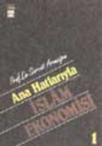 Ana Hatlarıyla İslam Ekonomisi