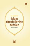 Asr-ı Saadet'ten İslam Davet&ccedil;ilerine Dersler