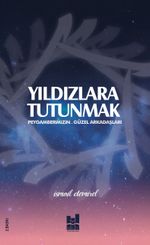 Yıldızlara Tutunmak