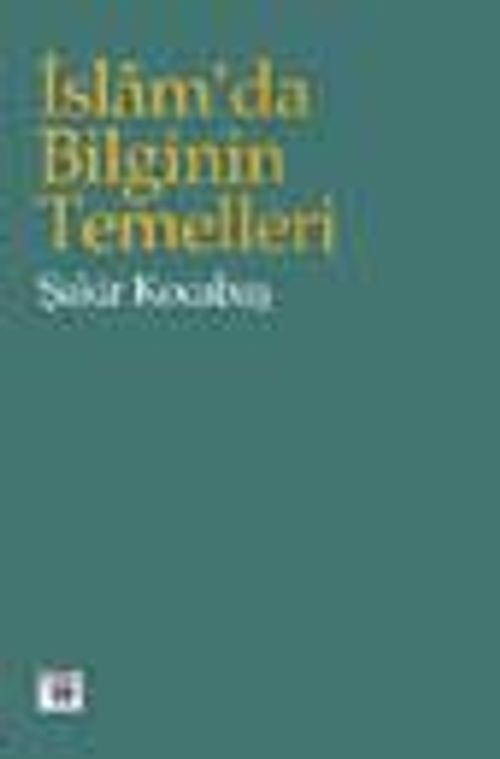 İslam'da Bilginin Temelleri