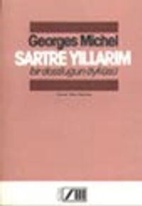 Sartre Yıllarım Bir Dostluğun Öyküsü