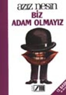 Biz Adam Olmayız