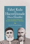 Fahri Kulu ve Hacıveyiszade Hoca Efendiler (Konya Paşa Dairesi Medresesinin İlim-İrfan Ehli M&uuml;derris ve M&uuml;rebbileri)