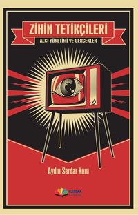 Zihin Tetikçileri & Algı Yönetimi ve Gerçekler