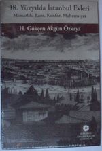 18. Yüzyılda İstanbul Evleri Kod: 8-E-18 / 14-A-86