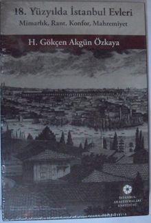 18. Yüzyılda İstanbul Evleri Kod: 8-E-18
