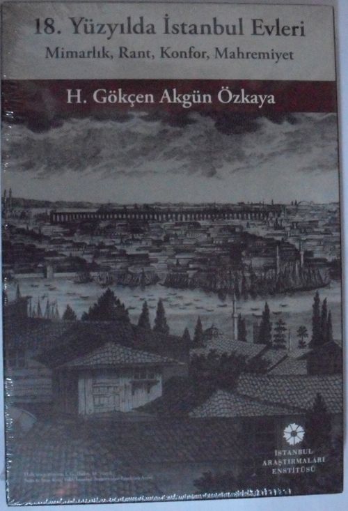 18. Yüzyılda İstanbul Evleri Kod: 8-E-18 / 14-A-86